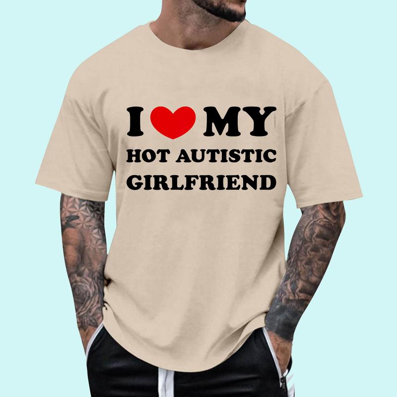 I Love My Hot Autistic Girlfriend, I Heart My Autistic GF T-Shirt | Tee Gifts for Boys Men, COTTON, Size S-3XL Menswear Top