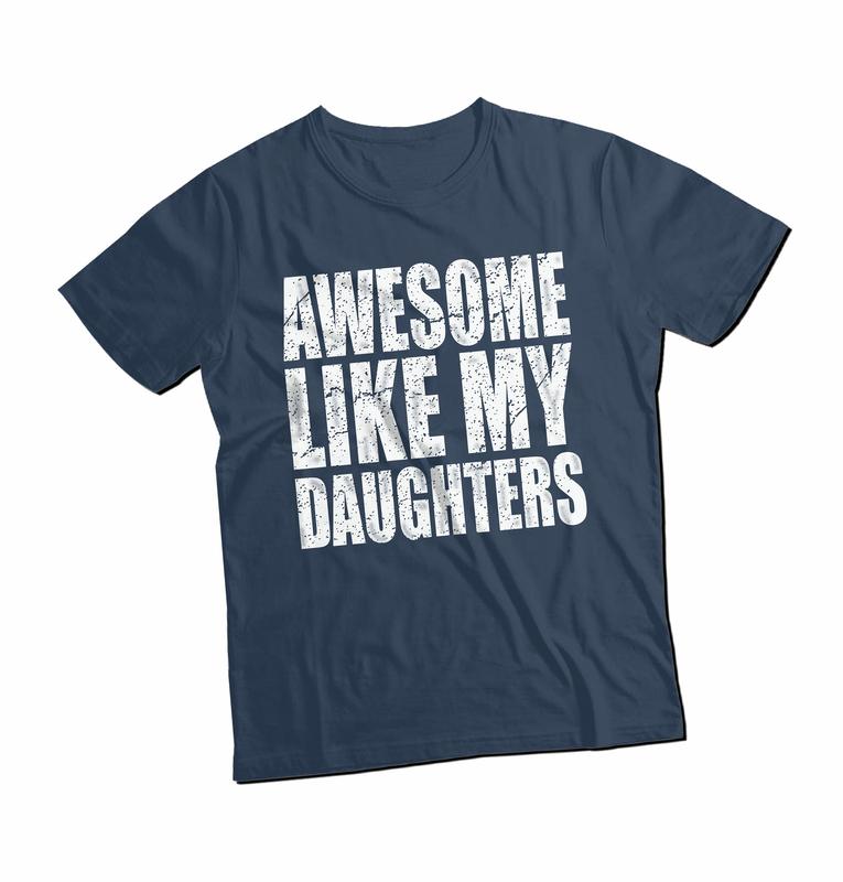 Awesome Like My Daughters T Shirt, Unisex Shirt Gift For Dad From Daughter , Number 1 Dad Shirt, Awesome Dad Present, Unisex T-Shirt, Gifts For Dad Father Men, Short Sleeve Tee Shirt, Gifts For Birthday Crewneck Shortsleeve Menswear Cotton