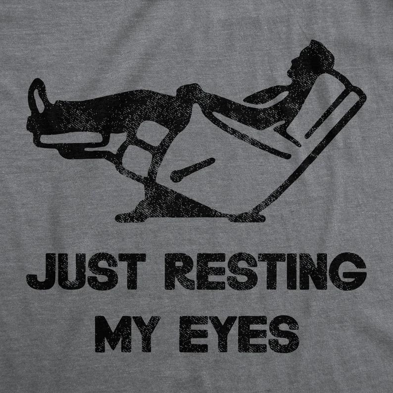 Just Resting My Eyes, Recliner, Tired Dad Shirt, Nap Champ, Gift For Dad, Funny Mens Shirt, Funny Dad Shirt, Funny Father's Day Shirts