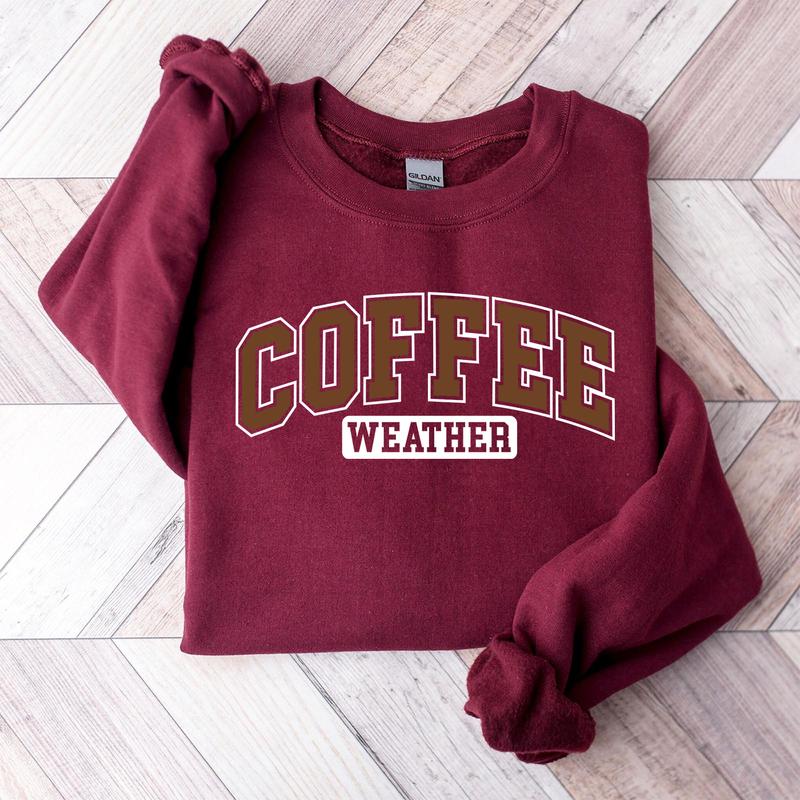 Coffee Weather Crewneck Sweatshirt - Trendy Gift for Coffee Lovers Cotton Menswear