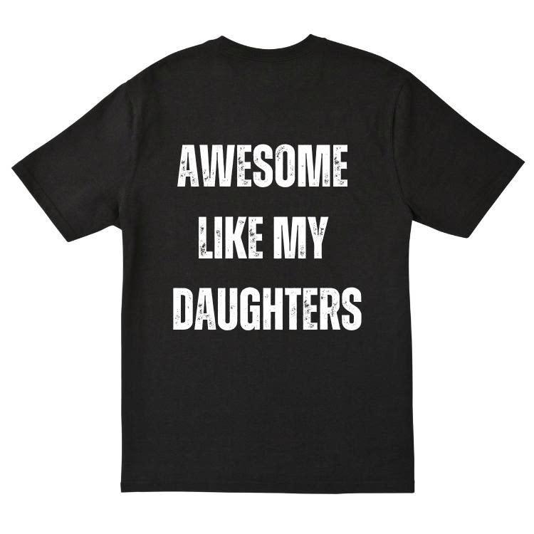 Awesome Like My Daughter T-shirt, Fathers Day Gift Tshirt, Husband Gift, Daddy Shirt, Daughter Gift To Dad, Men and Women Shirt, Fathers Day Sweatshirt Hoodie