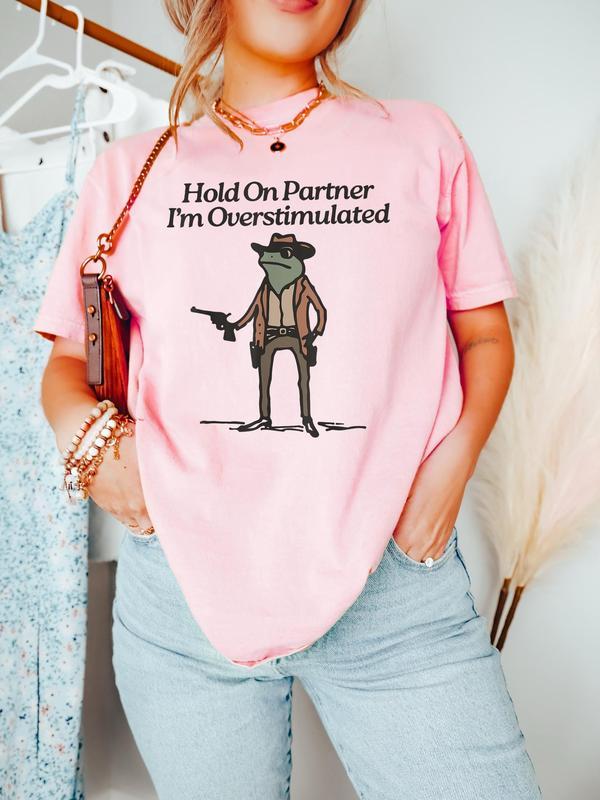 Hold On I'm Overstimulated Sweatshirt, Hold On Partner Im Overstimulated Sweatshirt, Cowboy Western Frog Shirt, Meme Shirt, Cool Shirt, Cute Animal Shirt, Trendy Shirt, Funny Frog Shirt