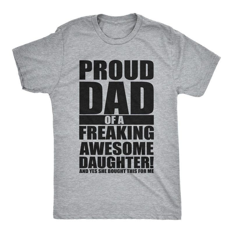 Mens Proud Dad Of A Freaking Awesome Daughter T-shirt, Funny Fathers Day Cotton Shirt, Full Colors, Full Sizes, Gift For Dad Menswear Top Underwear Streetwear