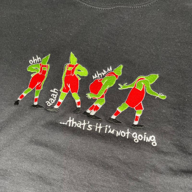 That's I'm not going Sweatshirt - Funny Grinch Crewneck sweatshirt - Christmas Sweatshirt -Winter Sweatshirt