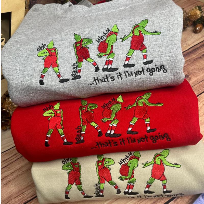 That's I'm not going Sweatshirt - Funny Grinch Crewneck sweatshirt - Christmas Sweatshirt -Winter Sweatshirt