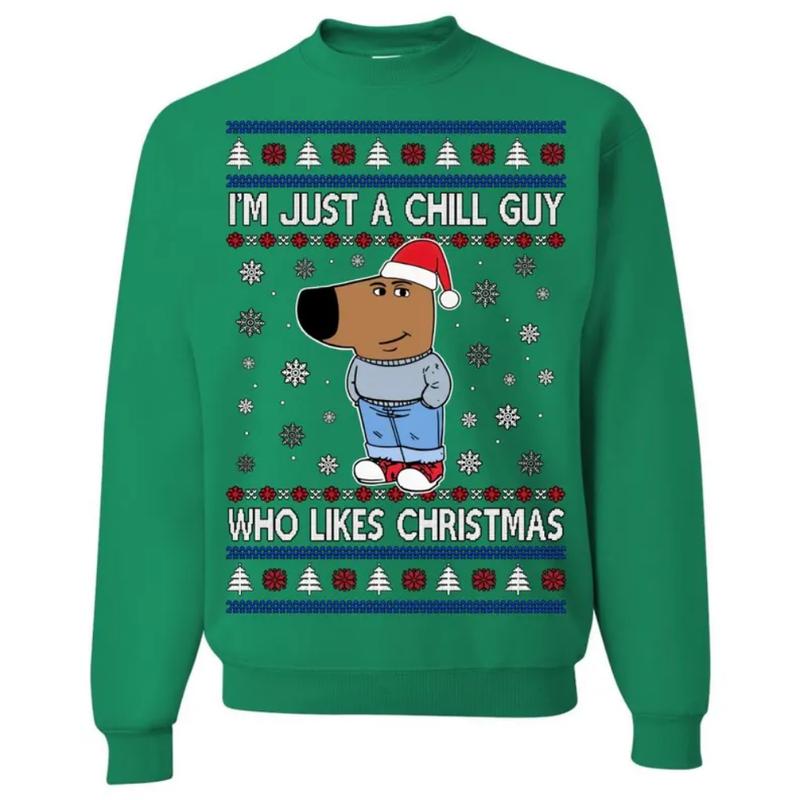 I'm Just a Chill Guy Who Likes Christmas | Ugly Christmas Sweater | Funny Christmas Sweater | Holiday Crewneck Sweater