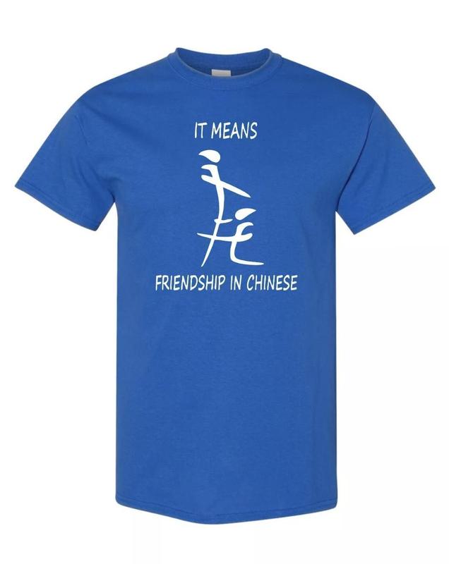 It Means Friendship In Chinese Funny Humorous Naughty Men's Tee Shirt, Funny Shirt for Men, Unisex Apparel Relaxed Fit Printed In The USA