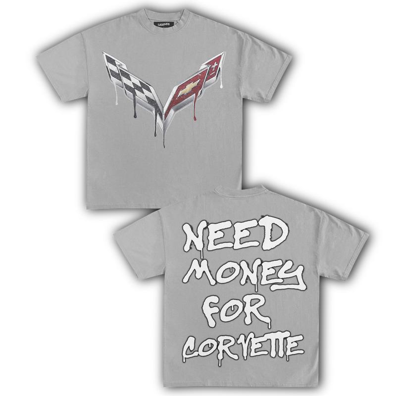 NEED MONEY FOR CORVETTE TEE, Super cool T-shirt, Funny shirt, Over size, Comfortable T-shirt, Many colors, For Men and Women