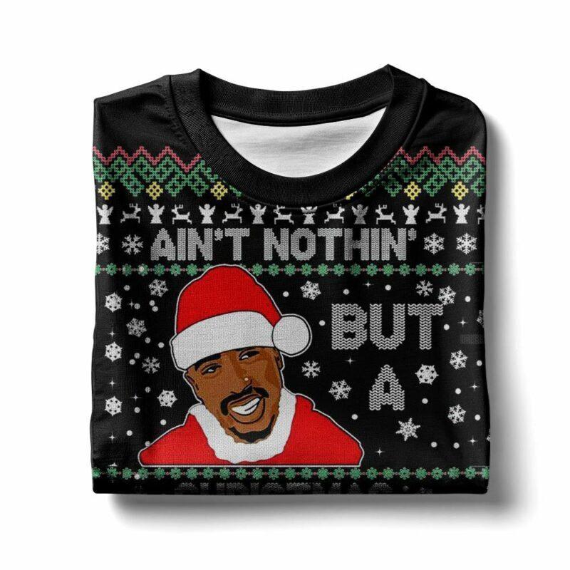 Ain’t Nothing But a Christmas Party, 2PAC Christmas Ugly Sweater Ugly. Sweater Classic Festive