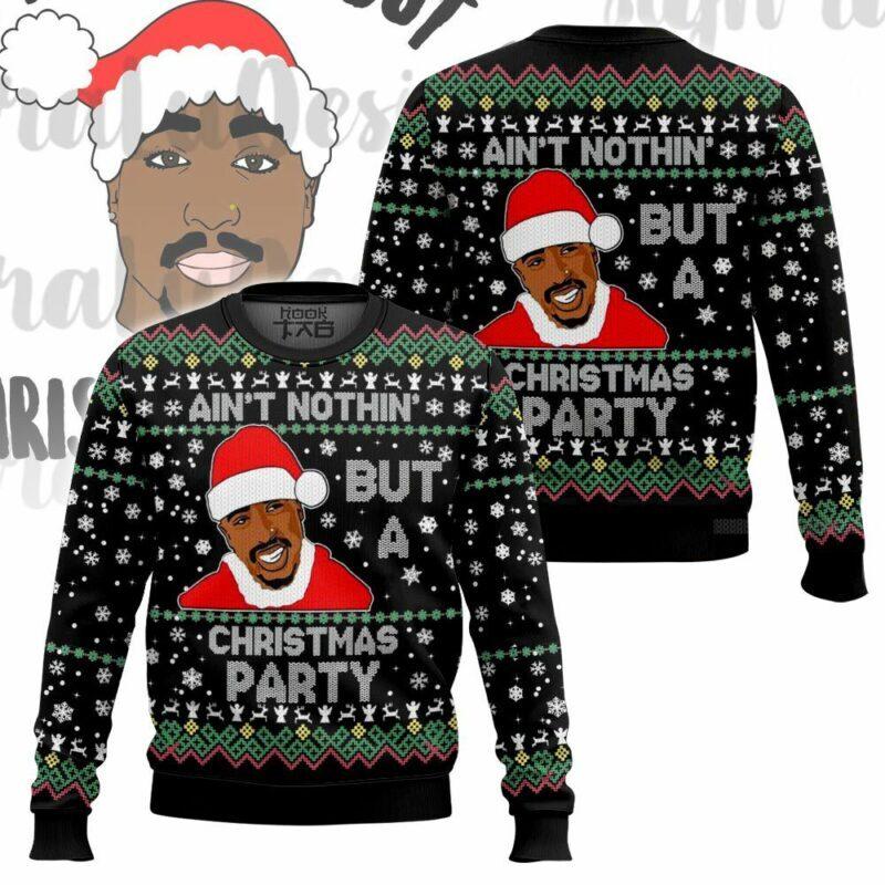 Ain’t Nothing But a Christmas Party, 2PAC Christmas Ugly Sweater Ugly. Sweater Classic Festive