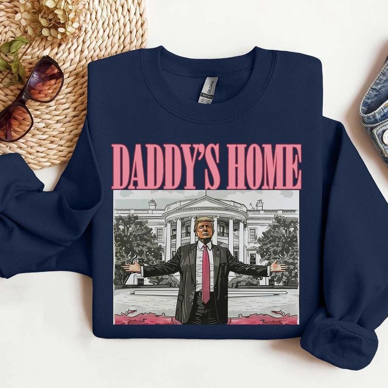 Daddys home tee   Sweatshirt , Full Color , Full Size , For Men, For Women Menswear Hoodie Sweatshirt, Hoodie Spandex